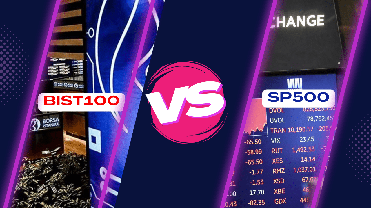 Hangisine yatırım yapmalı? BIST vs SPX